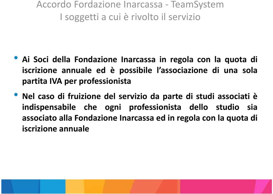 per professionista Nel caso di fruizione del servizio da parte di studi associati è indispensabile che ogni