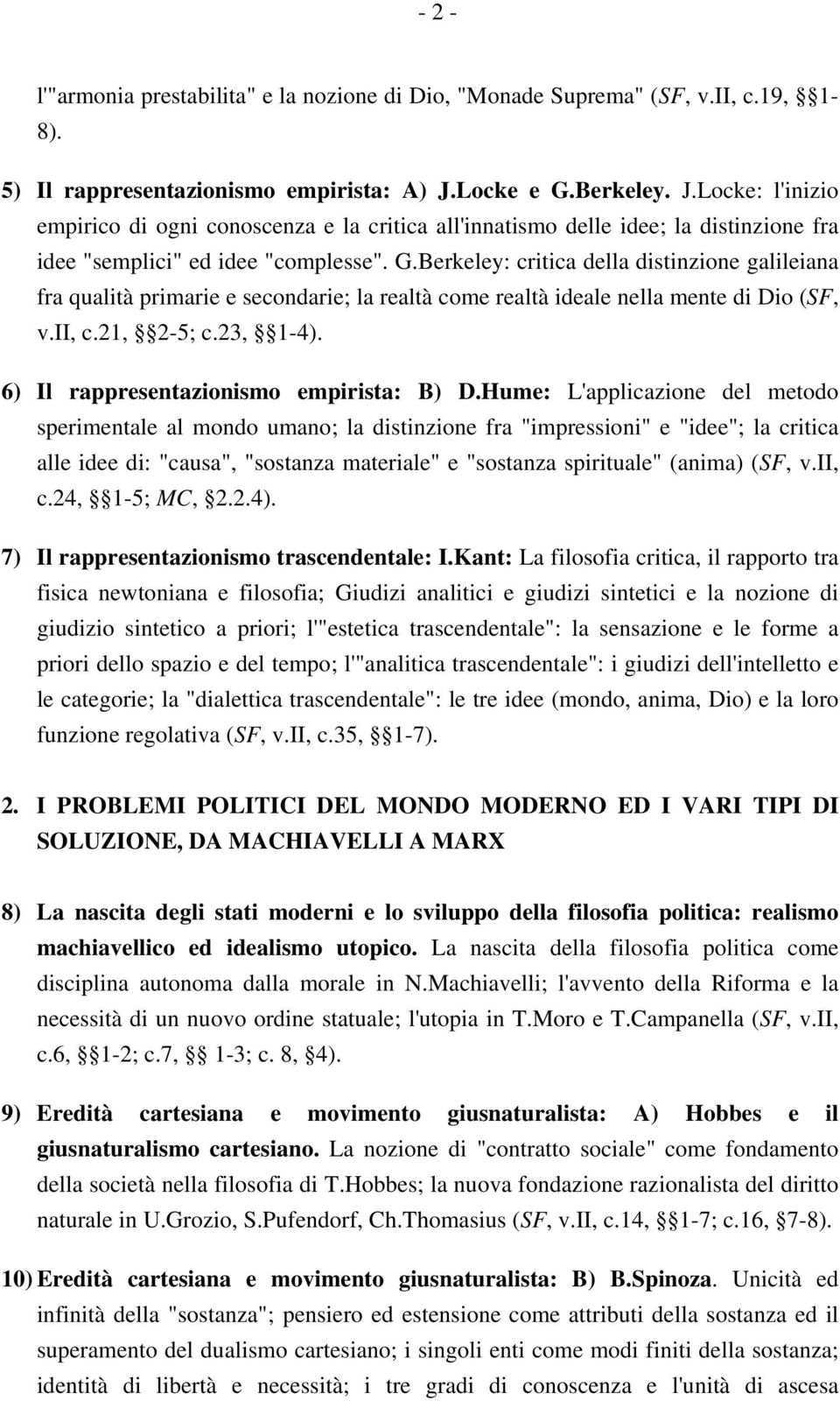 ii, c.21, 2-5; c.23, 1-4). 6) Il rappresentazionismo empirista: B) D.