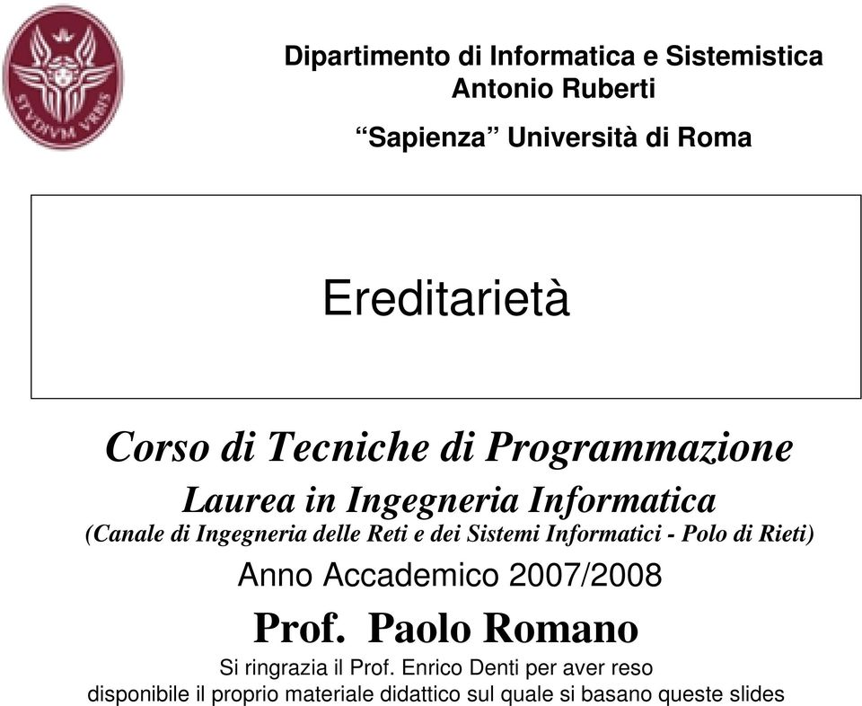 dei Sistemi Informatici - Polo di Rieti) Anno Accademico 2007/2008 Prof.