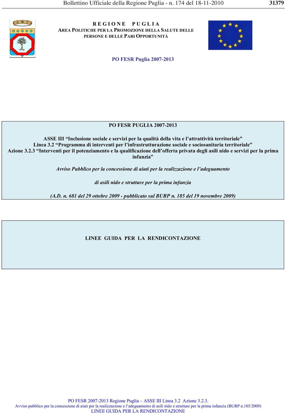 Inclusione sociale e servizi per la qualità della vita e l attrattività territoriale Linea 3.2 