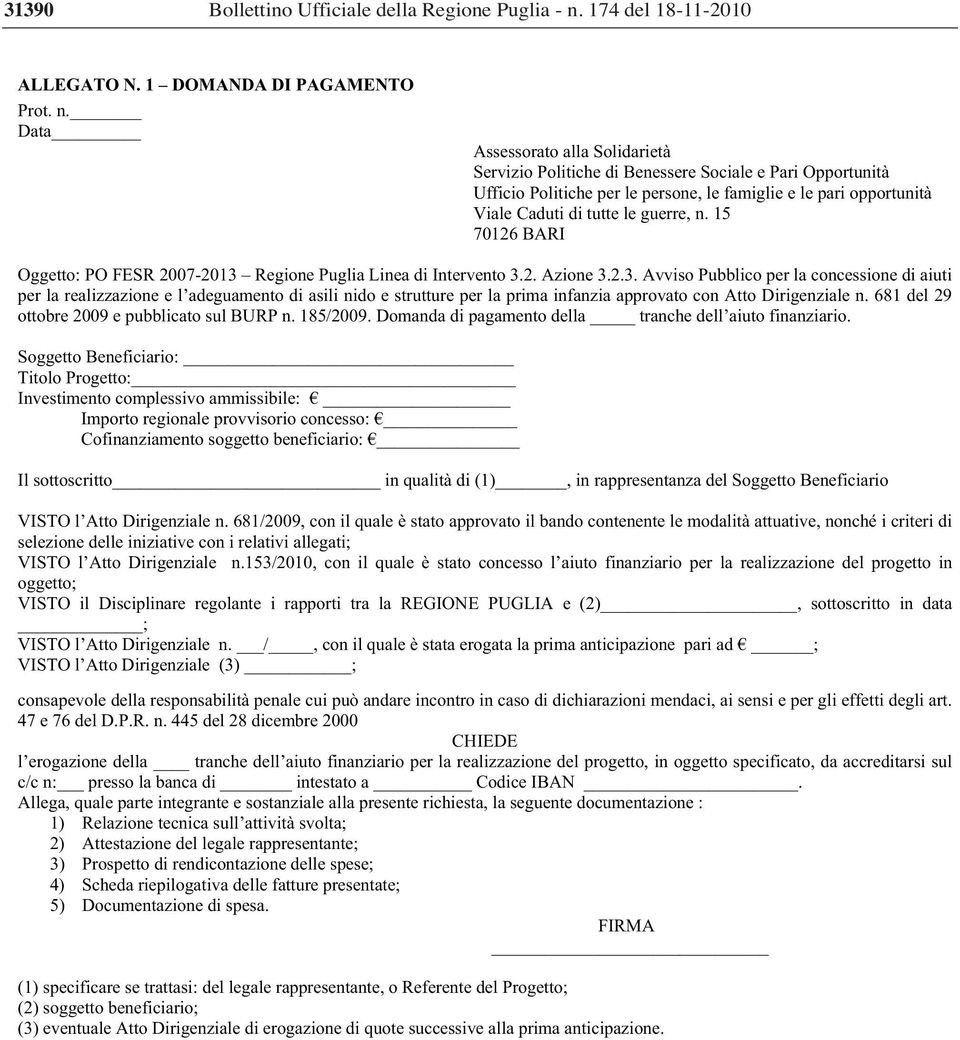 Data Assessorato alla Solidarietà Servizio Politiche di Benessere Sociale e Pari Opportunità Ufficio Politiche per le persone, le famiglie e le pari opportunità Viale Caduti di tutte le guerre, n.