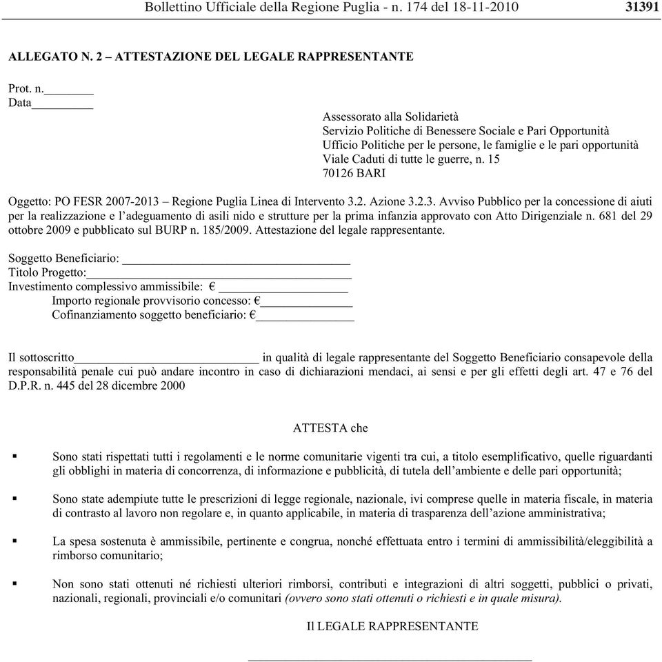 Data Assessorato alla Solidarietà Servizio Politiche di Benessere Sociale e Pari Opportunità Ufficio Politiche per le persone, le famiglie e le pari opportunità Viale Caduti di tutte le guerre, n.