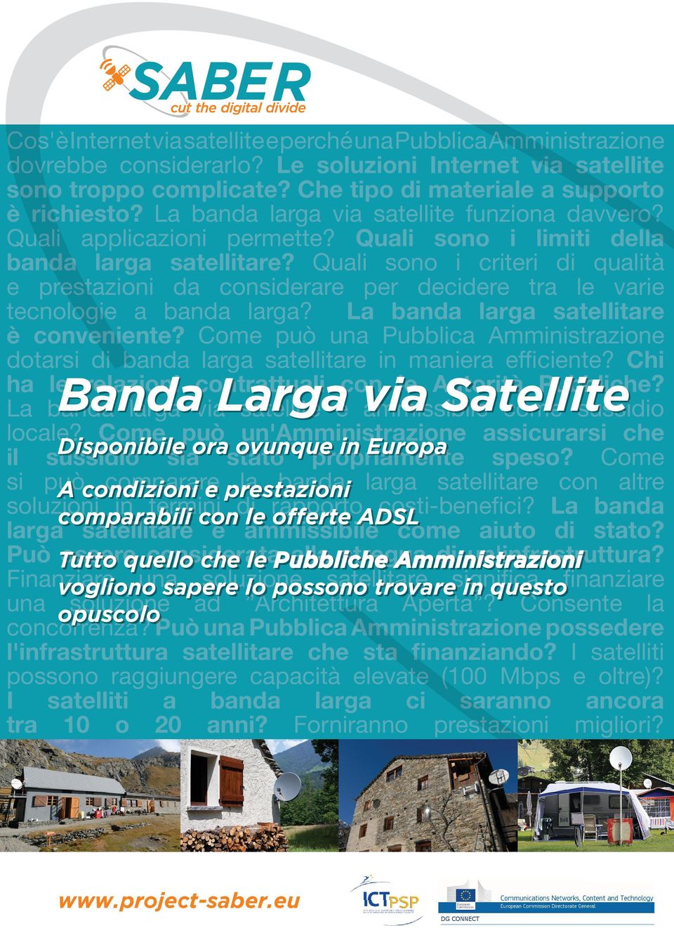 Quali sono i criteri di qualità e prestazioni resta da considerare per decidere tra le varie tecnologie ogie a banda larga? La banda larga satellitare è conveniente?