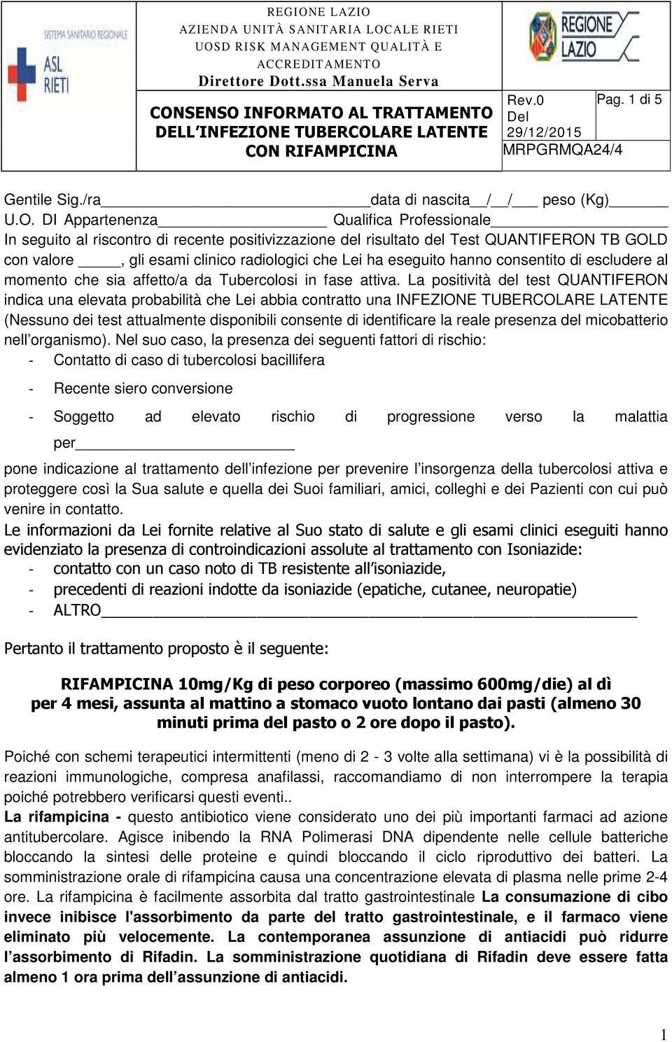 hanno consentito di escludere al momento che sia affetto/a da Tubercolosi in fase attiva.