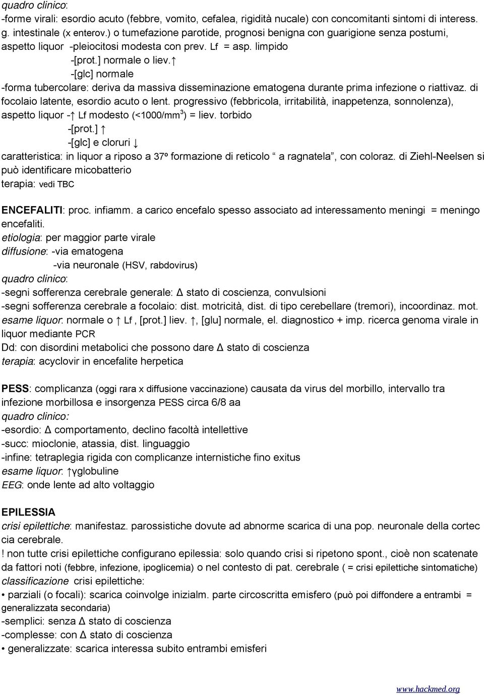 -[glc] normale -forma tubercolare: deriva da massiva disseminazione ematogena durante prima infezione o riattivaz. di focolaio latente, esordio acuto o lent.