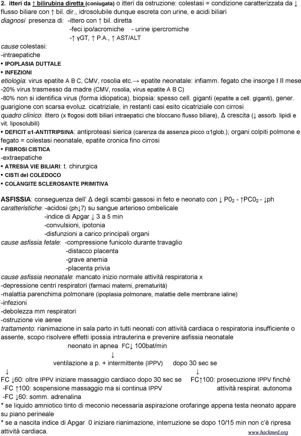 epatite neonatale: infiamm. fegato che insorge I II mese -20% virus trasmesso da madre (CMV, rosolia, virus epatite A B C) -80% non si identifica virus (forma idiopatica), biopsia: spesso cell.