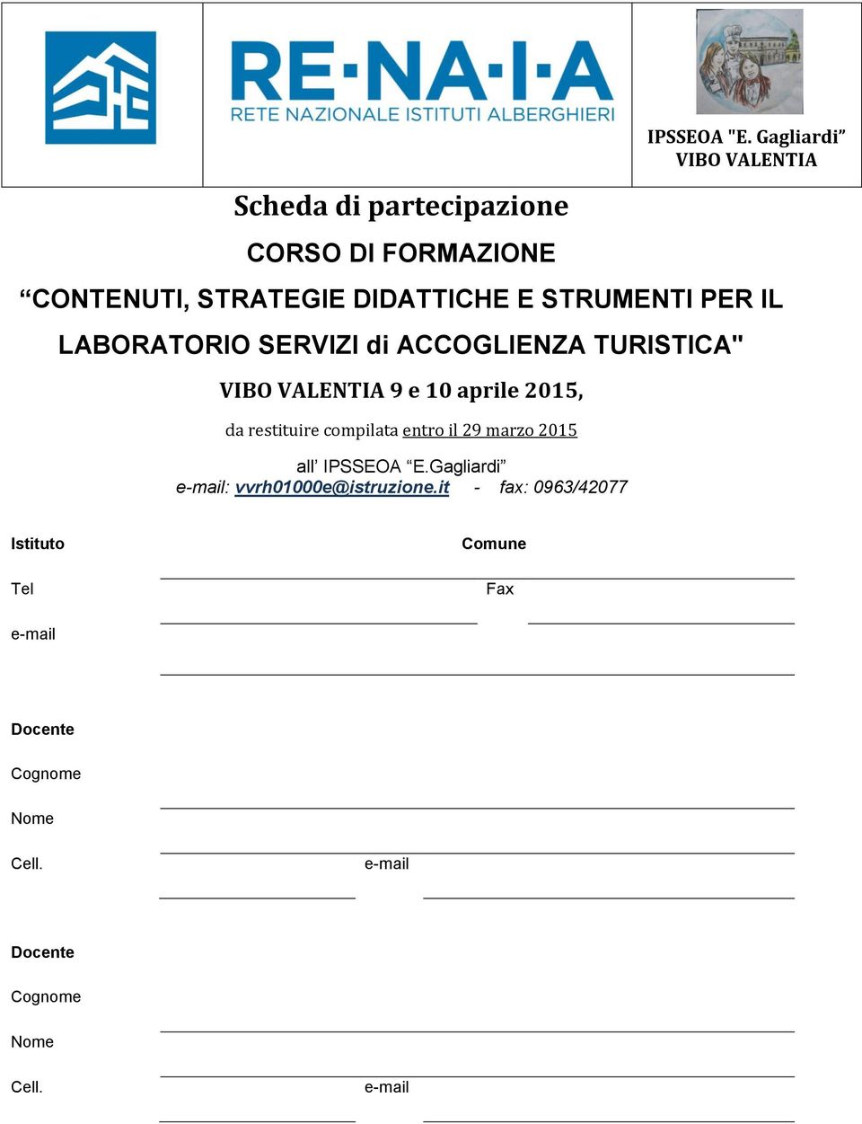 ACCOGLIENZA TURISTICA" VIBO VALENTIA 9 e 10 aprile 2015, da restituire compilata entro il 29 marzo 2015 all