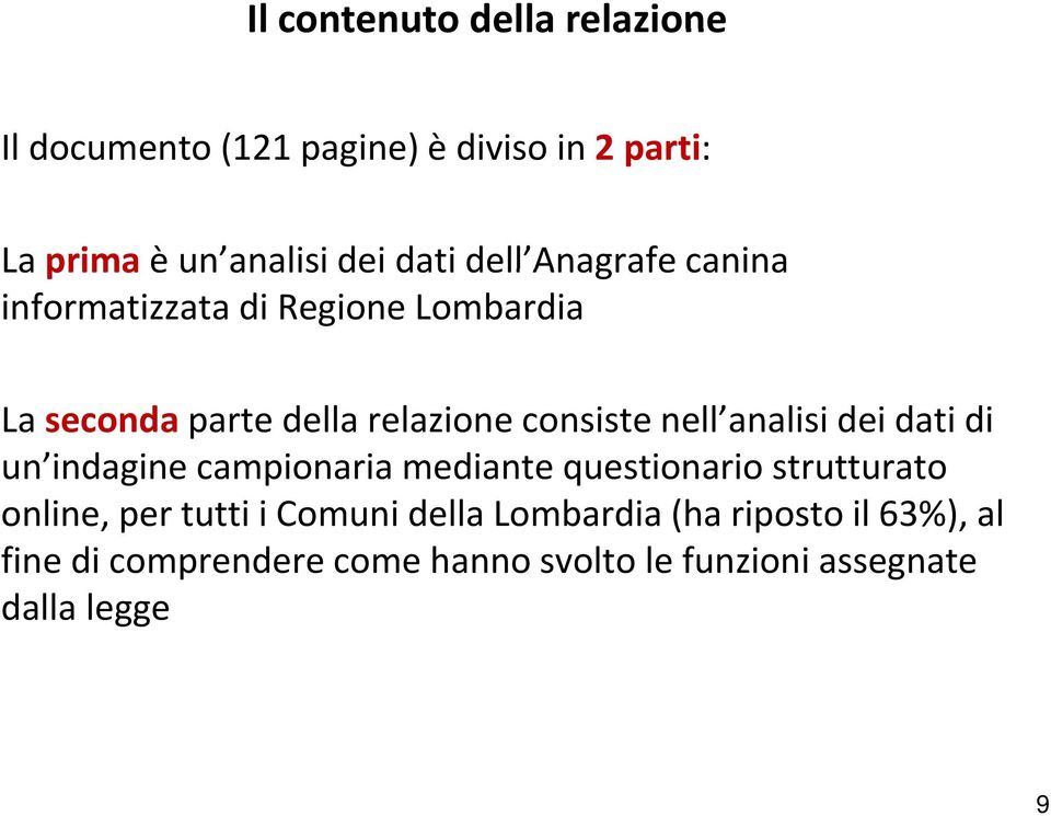 analisi dei dati di un indagine campionaria mediante questionario strutturato online, per tutti i Comuni