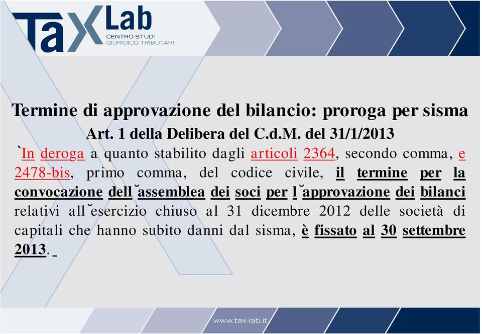 codice civile, il termine per la convocazione dell assemblea dei soci per l approvazione dei bilanci relativi