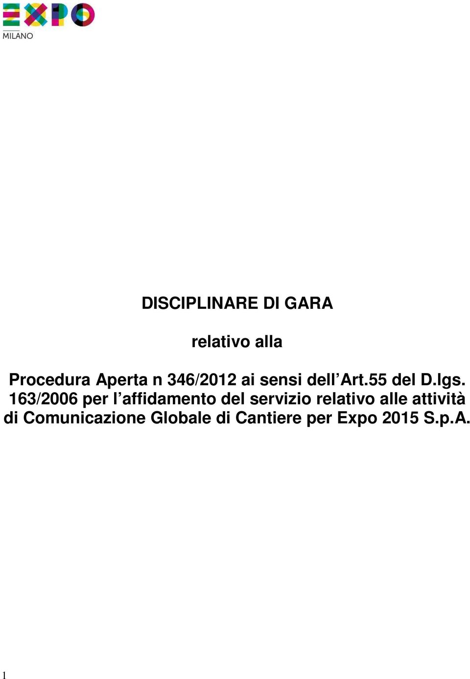 163/2006 per l affidamento del servizio relativo alle