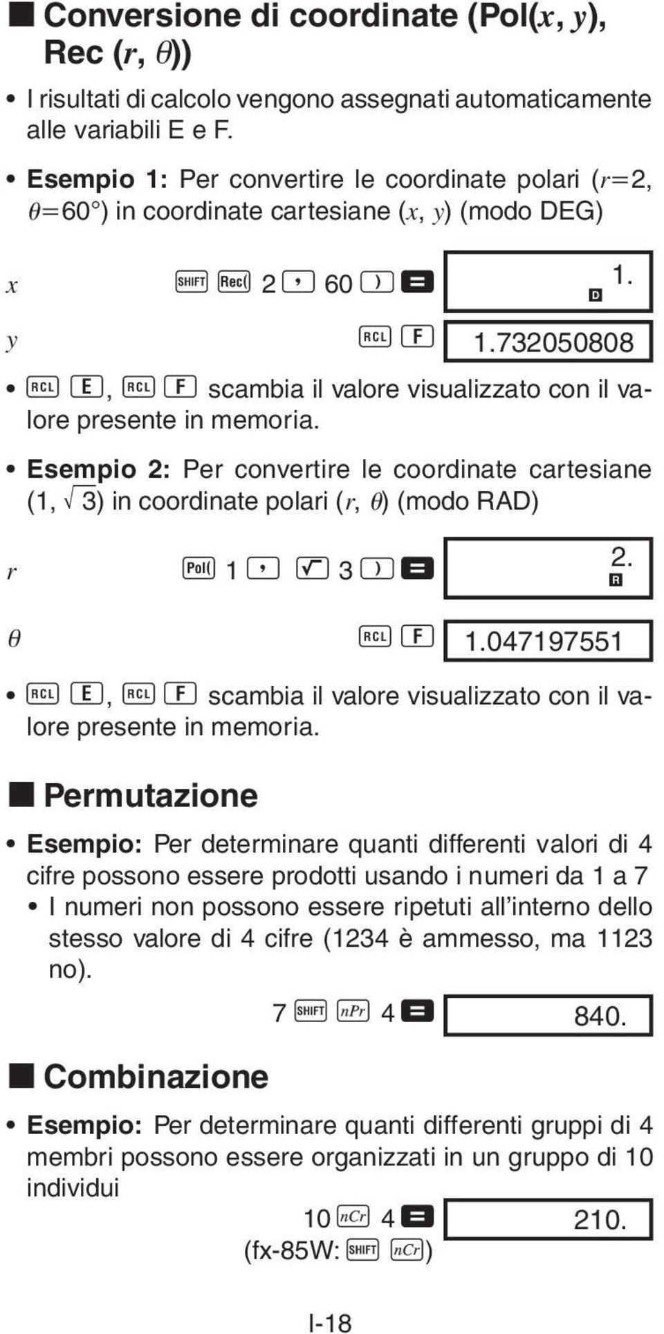 732050808 00 0 n, 0 o scambia il valore visualizzato con il valore presente in memoria.