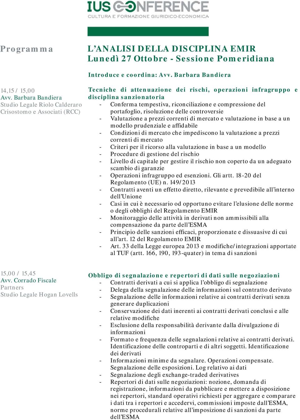 riconciliazione e com pressione del portafoglio, risoluzione delle controversie - Valutazione a prezzi correnti di m ercato e valutazione in base a un modello prudenziale e affidabile - Condizioni di