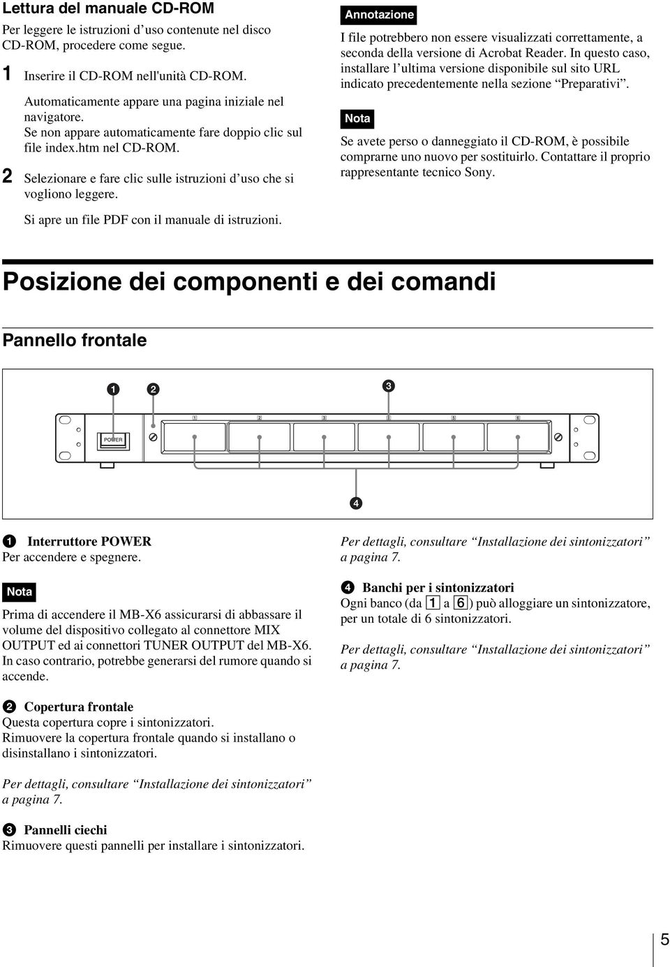 2 Selezionare e fare clic sulle istruzioni d uso che si vogliono leggere. Annotazione I file potrebbero non essere visualizzati correttamente, a seconda della versione di Acrobat Reader.