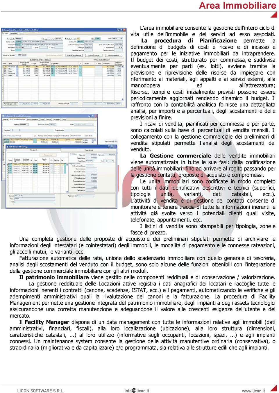 Il budget dei costi, strutturato per commessa, e suddivisa eventualmente per parti (es.