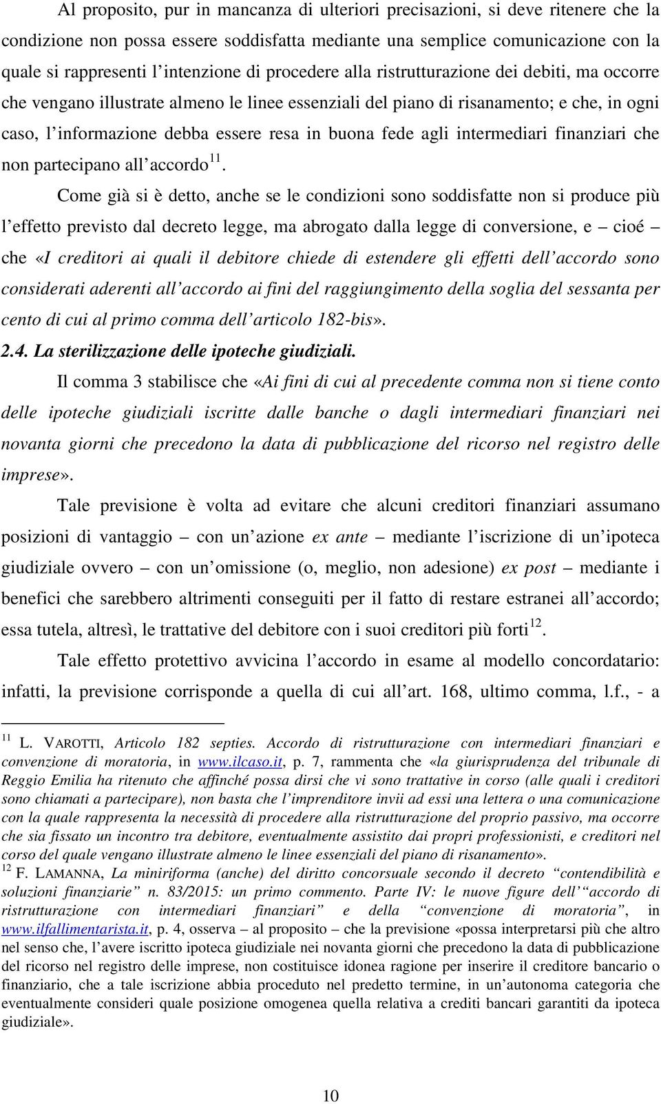 fede agli intermediari finanziari che non partecipano all accordo 11.