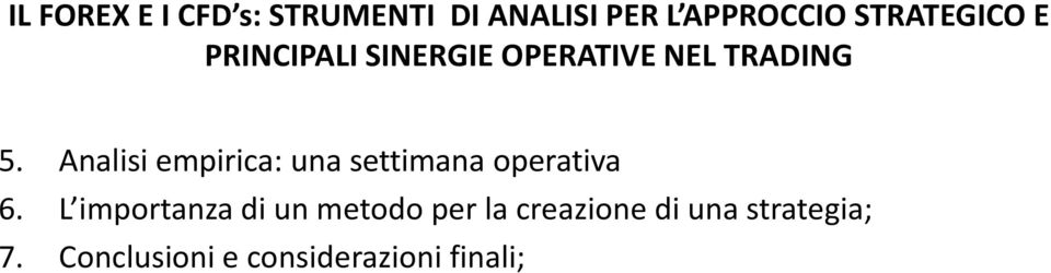 Analisi empirica: una settimana operativa 6.