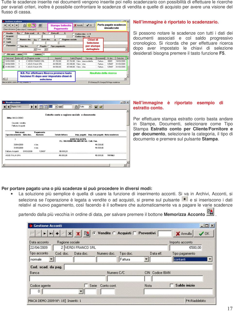 Si possono notare le scadenze con tutti i dati dei documenti associati e col saldo progressivo cronologico.