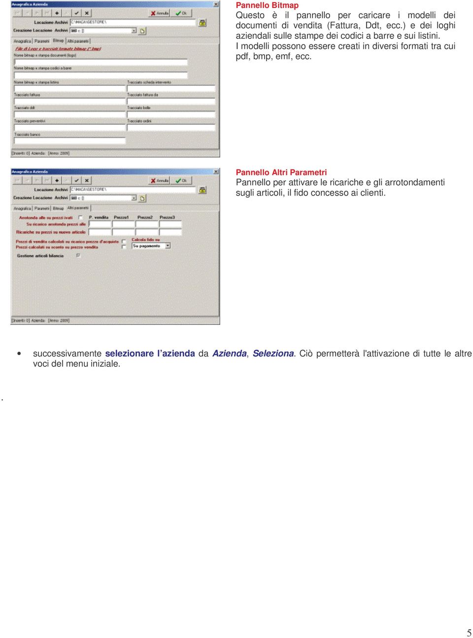 I modelli possono essere creati in diversi formati tra cui pdf, bmp, emf, ecc.