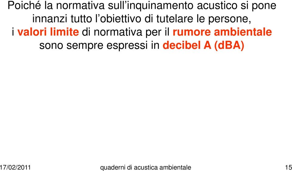 limite di normativa per il rumore ambientale sono sempre