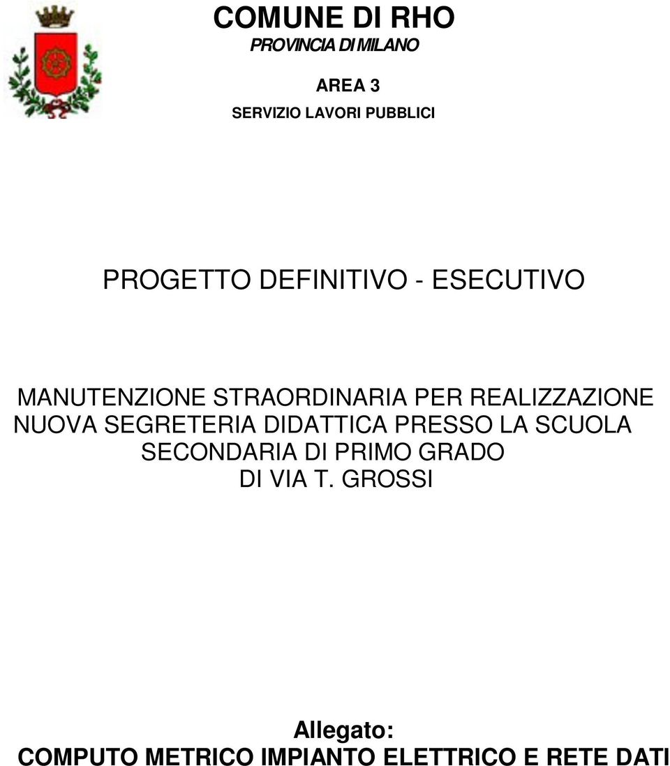 REALIZZAZIONE NUOVA SEGRETERIA DIDATTICA PRESSO LA SCUOLA SECONDARIA DI