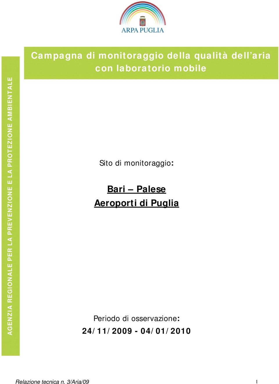 AMBIENTALE Sito di monitoraggio: Bari Palese Aeroporti di Puglia