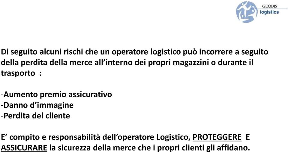 assicurativo Danno d immagine Perdita del cliente E compito e responsabilità dell operatore