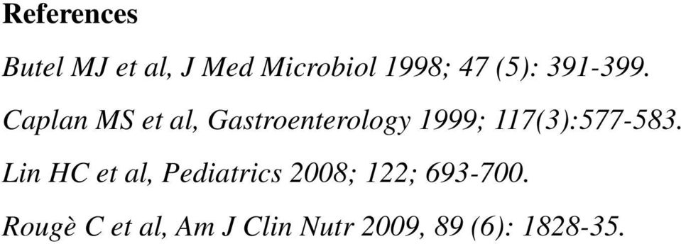 Caplan MS et al, Gastroenterology 1999; 117(3):577-583.