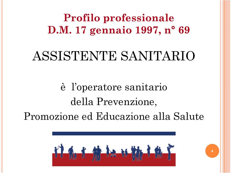 SANITARIO è l operatore sanitario