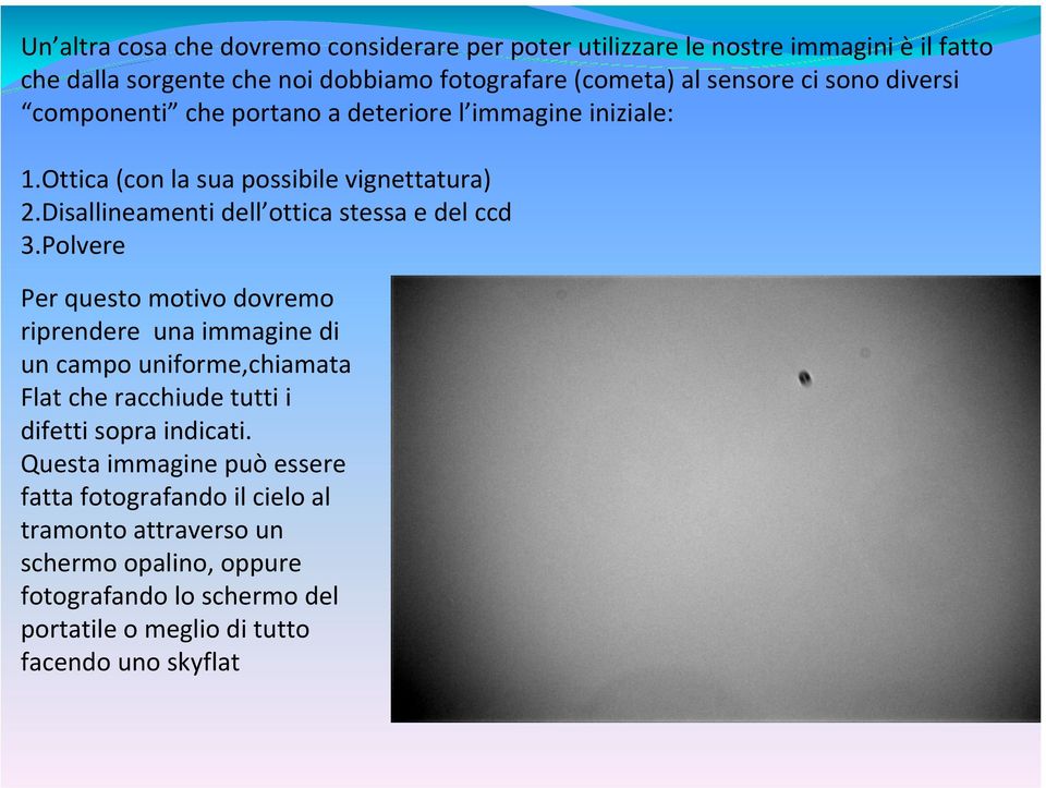 Disallineamenti dell ottica stessa e del ccd 3.