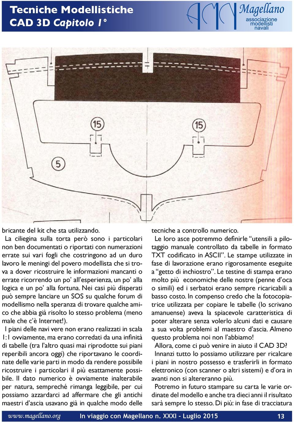 a dover ricostruire le informazioni mancanti o errate ricorrendo un po all esperienza, un po alla logica e un po alla fortuna.