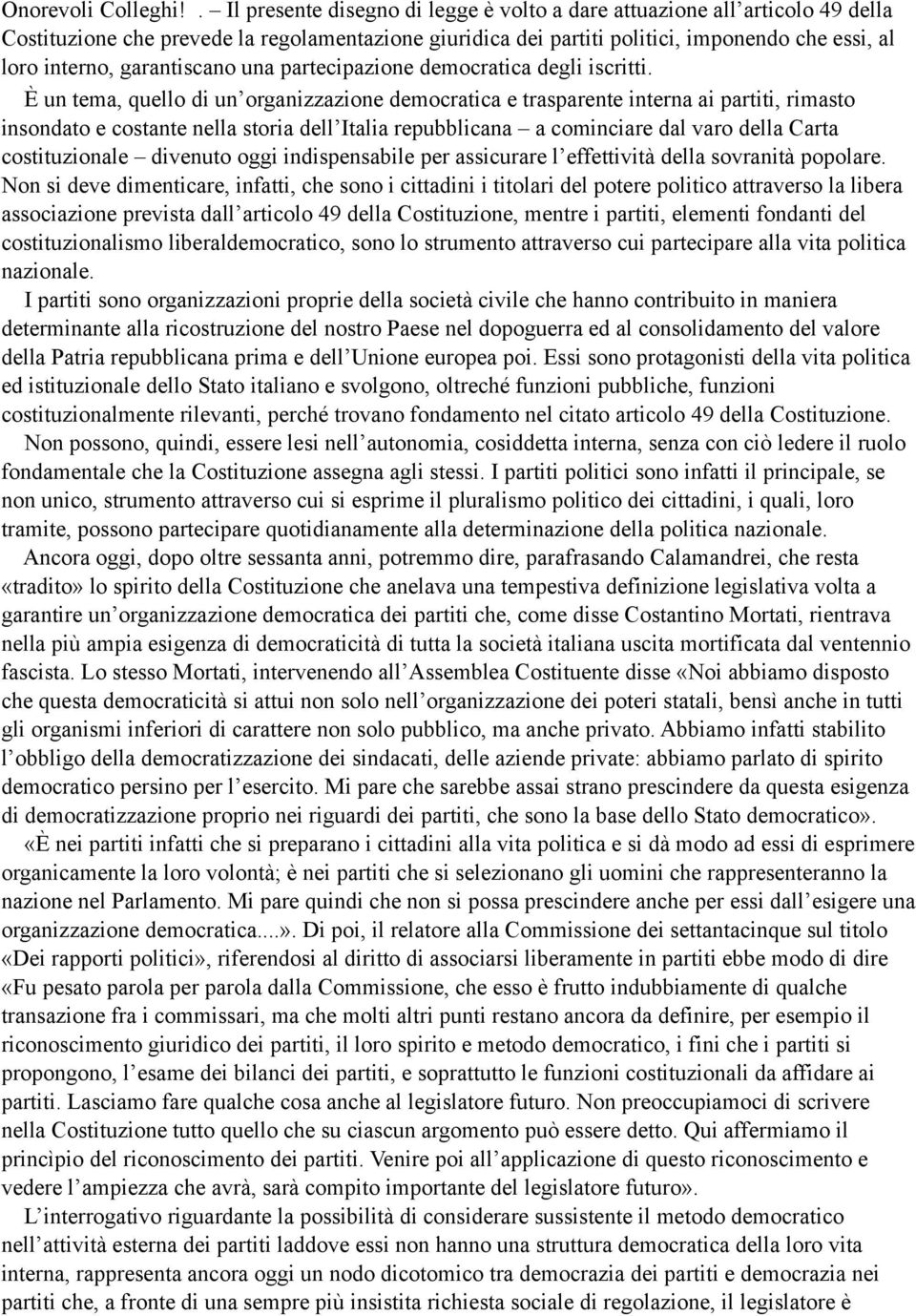 garantiscano una partecipazione democratica degli iscritti.