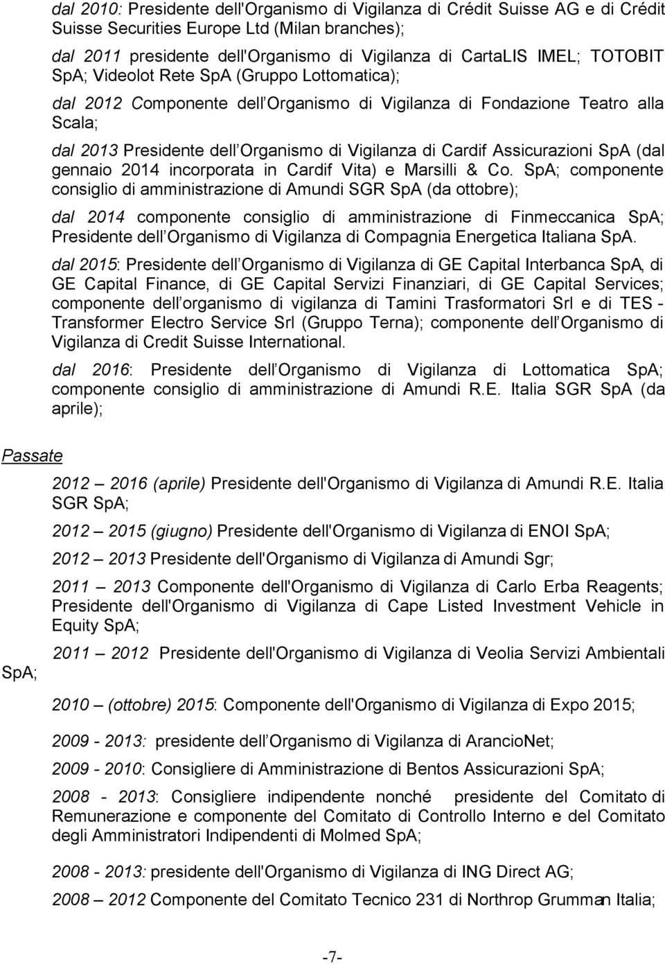 Cardif Assicurazioni SpA (dal gennaio 2014 incorporata in Cardif Vita) e Marsilli & Co.