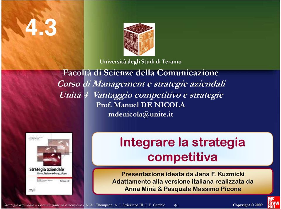 it Integrare la strategia competitiva Presentazione ideata da Jana F.