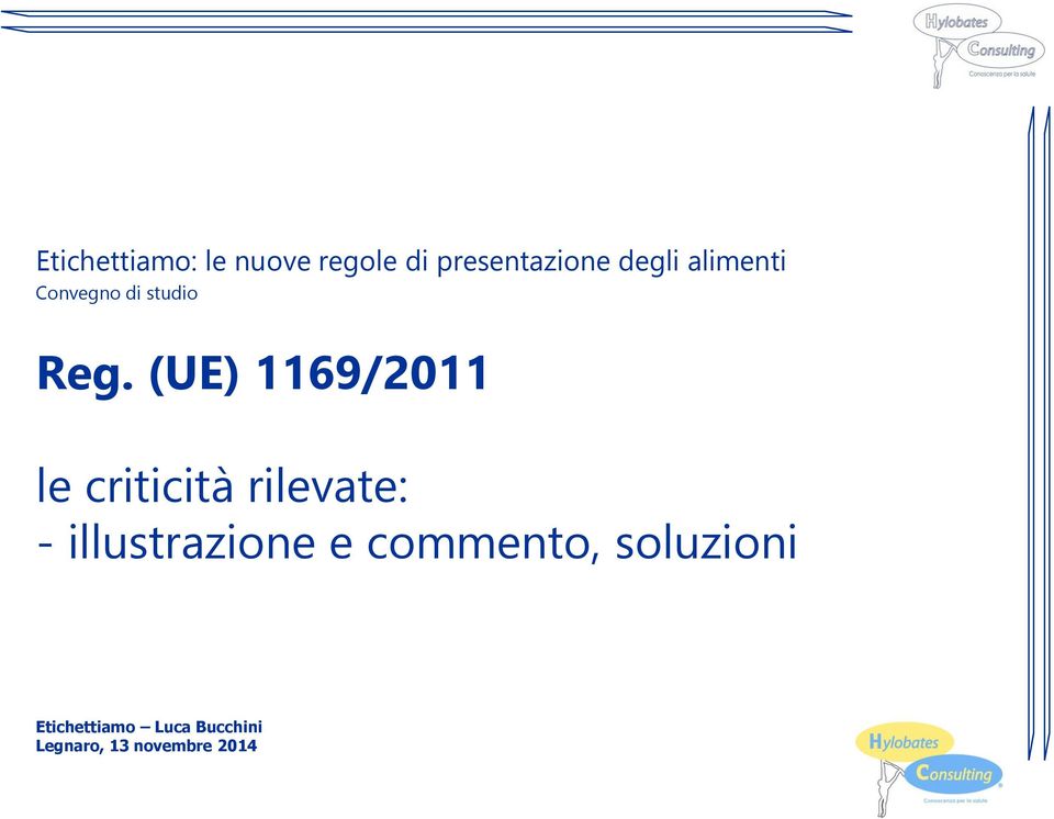 (UE) 1169/2011 le criticità rilevate: -