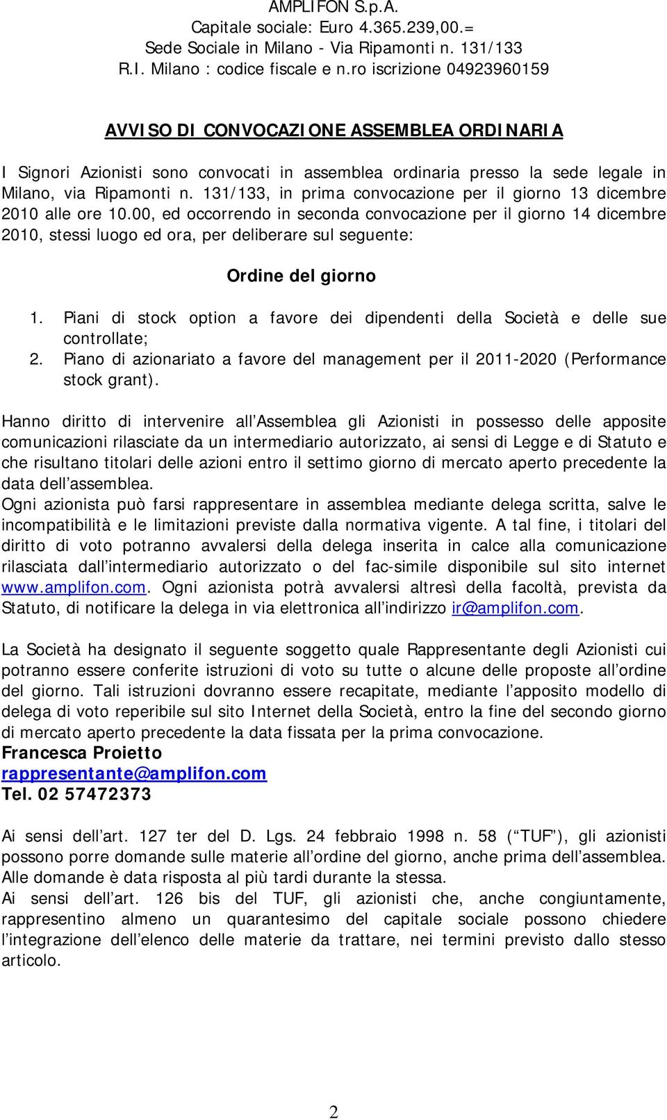 131/133, in prima convocazione per il giorno 13 dicembre 2010 alle ore 10.