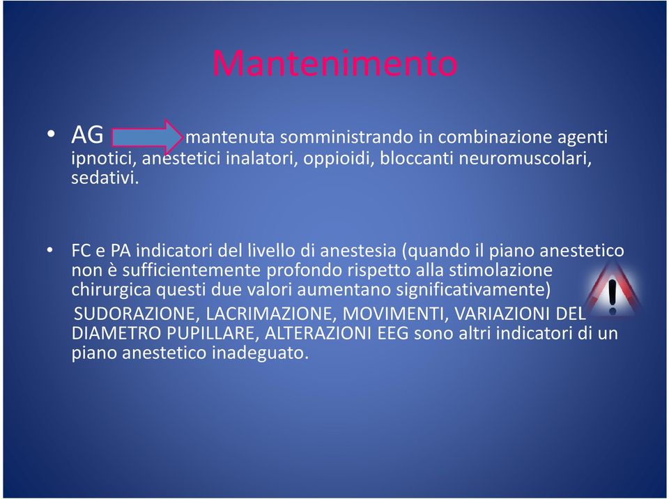 FC e PA indicatori del livello di anestesia (quando il piano anestetico FC e PA indicatori del livello di anestesia (quando il piano