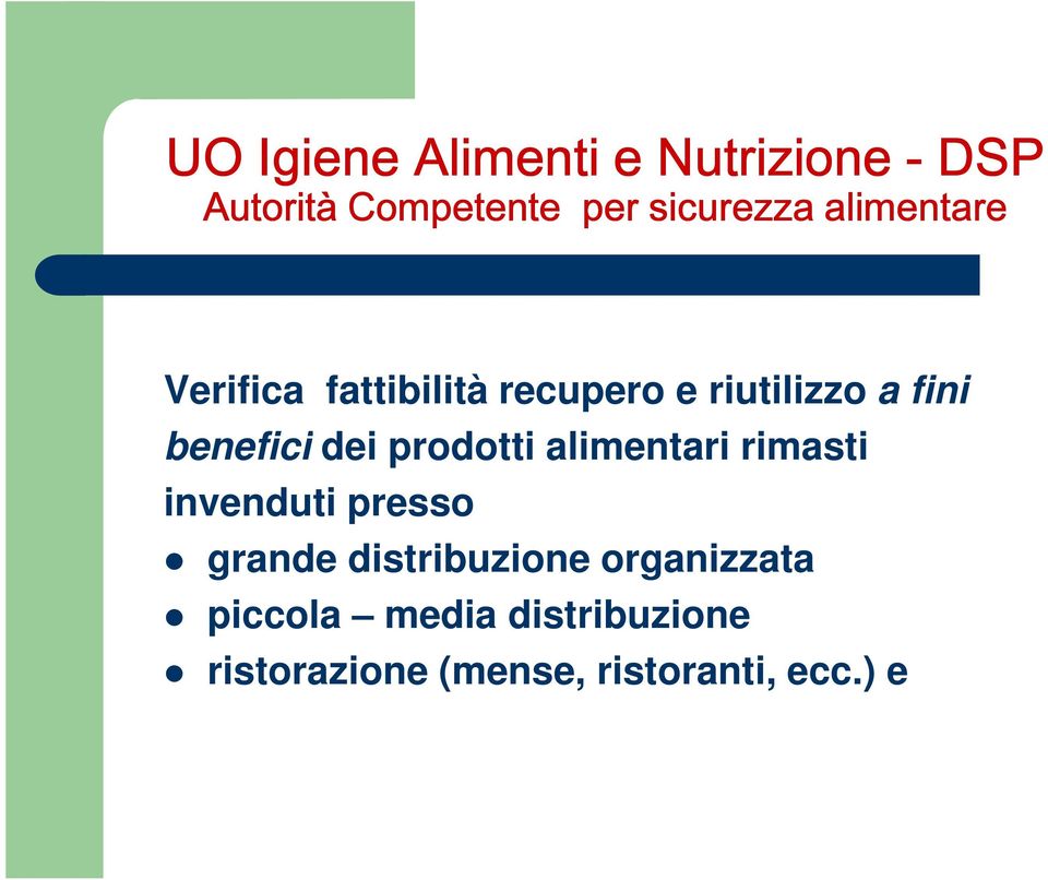 dei prodotti alimentari rimasti invenduti presso grande distribuzione