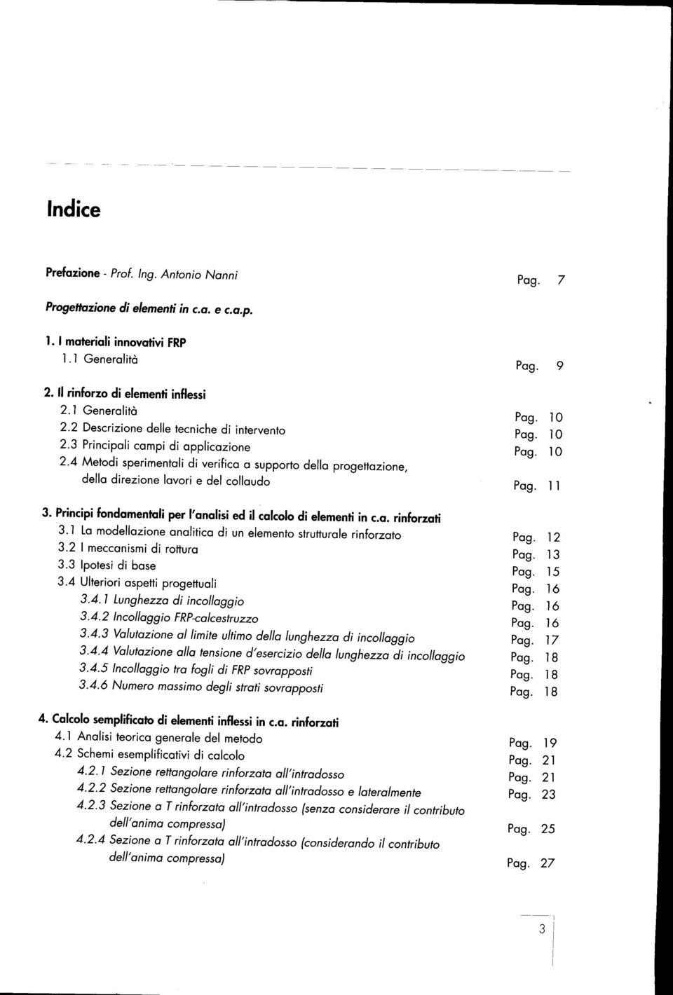 4 Metodi sperimentali di verifica a supporto della progettazione, della direzione lavori e del collaudo Pag. 9 Pag. 10 Pag. 10 Pag. 10 Pag. 11 3.