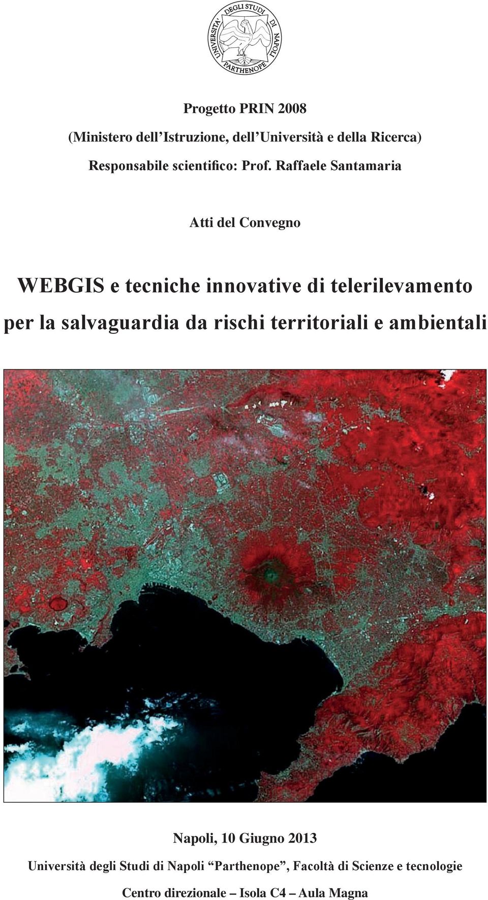 Raffaele Santamaria Atti del Convegno WEBGIS e tecniche innovative di telerilevamento per la