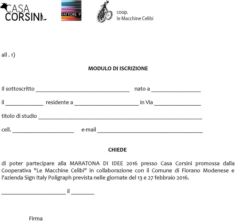 promossa dalla Cooperativa "Le Macchine Celibi" in collaborazione con il Comune di Fiorano