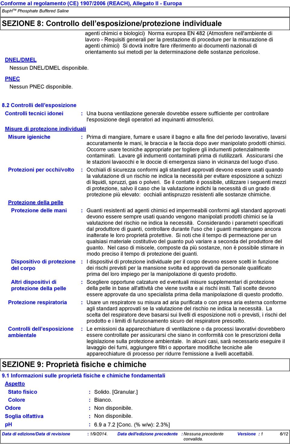 riferimento ai documenti nazionali di orientamento sui metodi per la determinazione delle sostanze pericolose. 8.