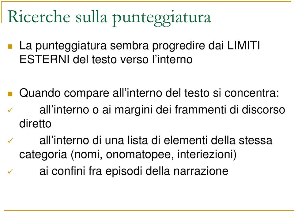 ai margini dei frammenti di discorso diretto all interno di una lista di elementi della