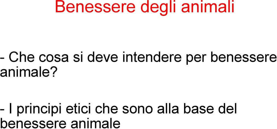 benessere animale?