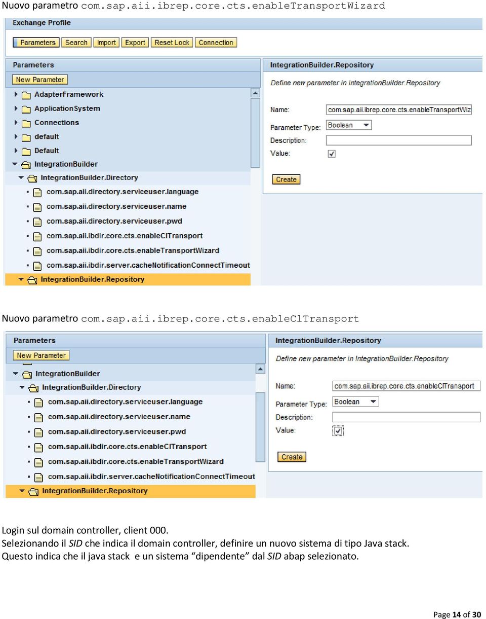 Selezionando il SID che indica il domain controller, definire un nuovo sistema di tipo