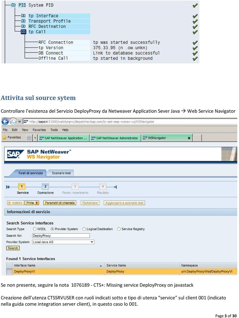 DeployProxy on javastack Creazione dell utenza CTSSRVUSER con ruoli indicati sotto e tipo di utenza