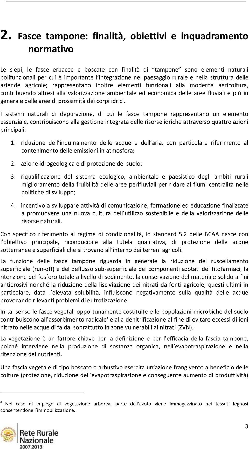 delle aree fluviali e più in generale delle aree di prossimità dei corpi idrici.