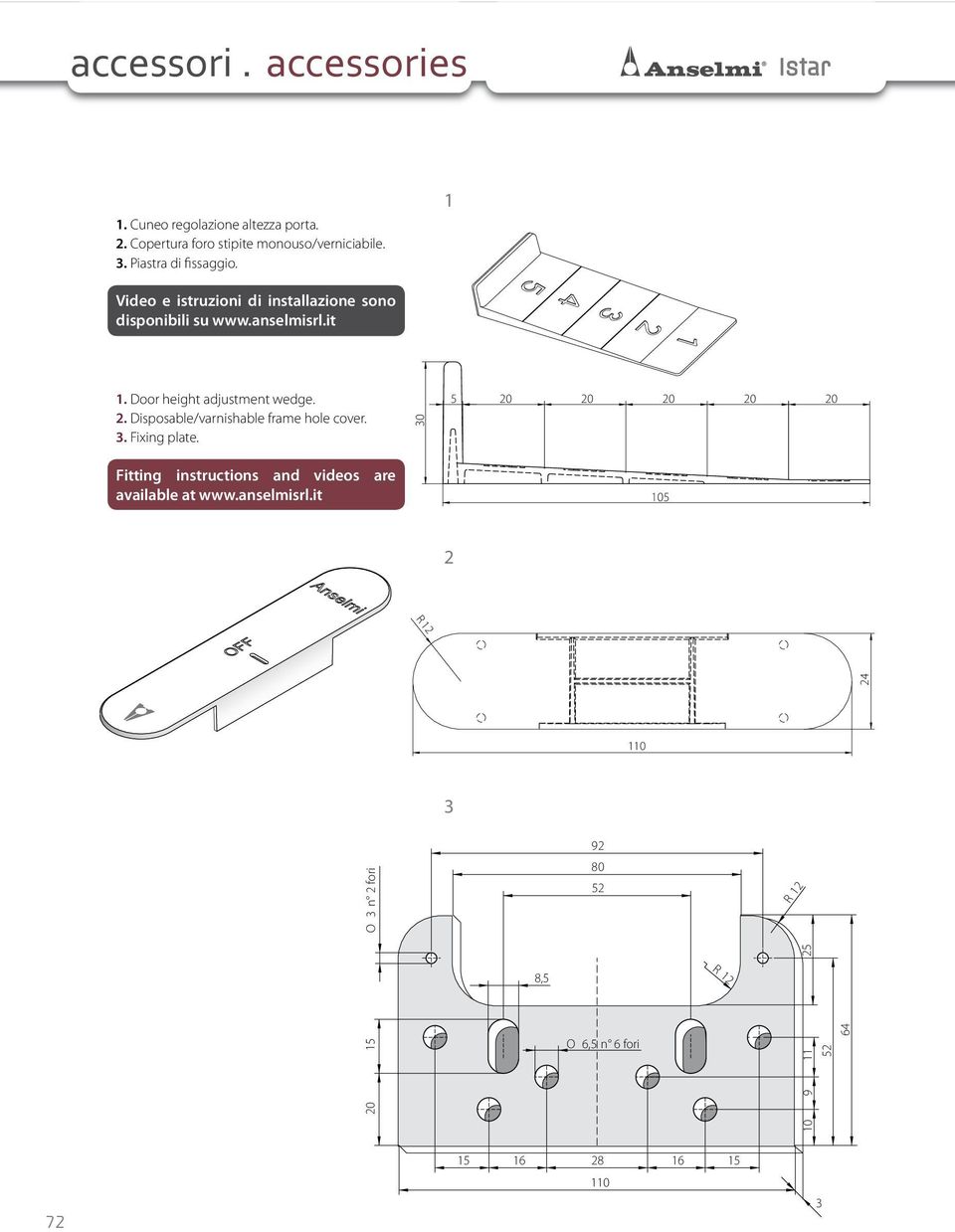 Door height adjustment wedge. 2. Disposable/varnishable frame hole cover. 3. Fixing plate.