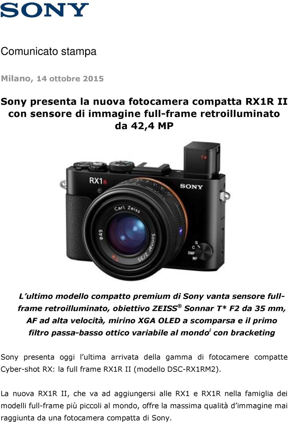 variabile al mondo i con bracketing Sony presenta oggi l ultima arrivata della gamma di fotocamere compatte Cyber-shot RX: la full frame RX1R II (modello DSC-RX1RM2).