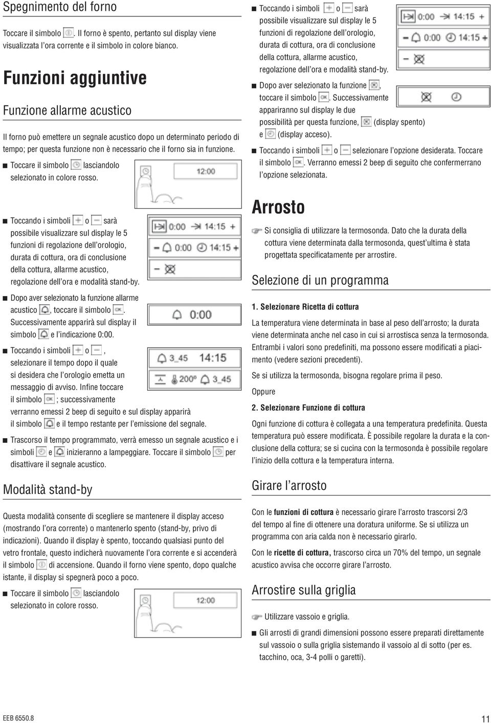 Toccare il simbolo lasciandolo selezionato in colore rosso.