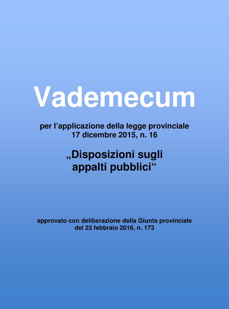 16 Disposizioni sugli appalti pubblici approvato